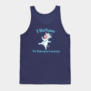 I Refuse To Tolerate Lactose, Retro Vintage Style, Funny Lactose Intolerance Quote Tank Top